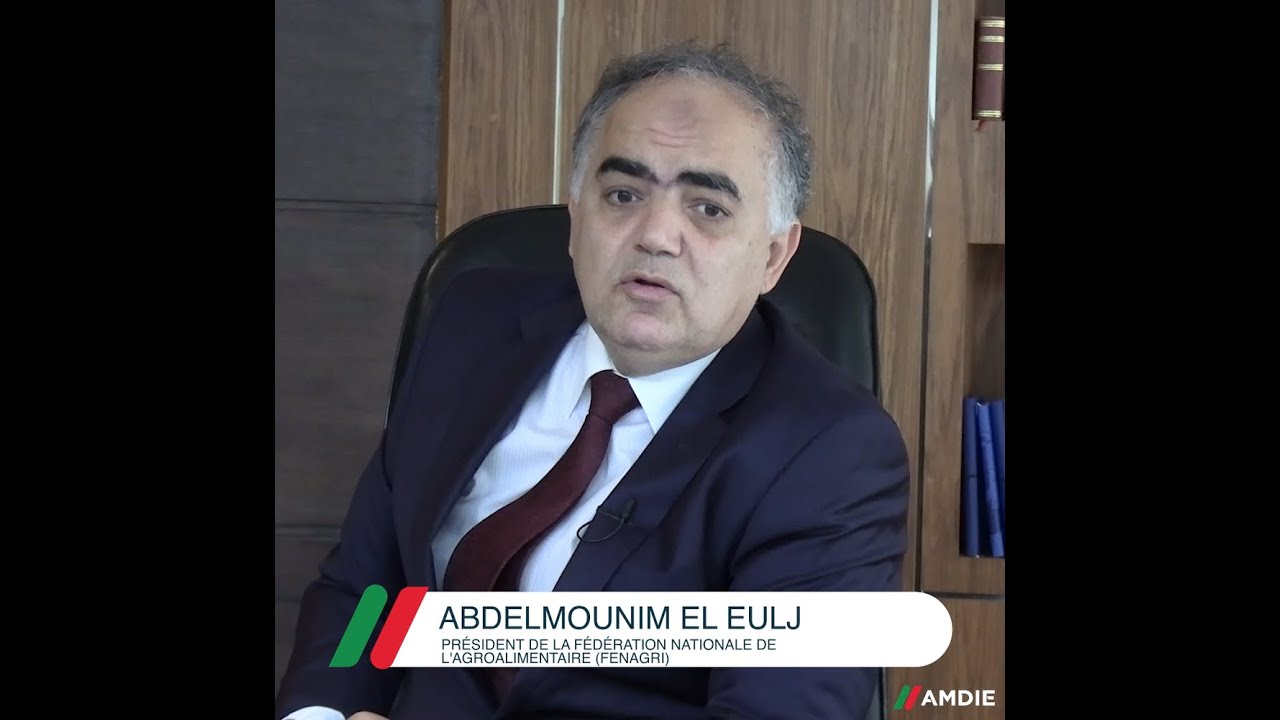 Interview de l'AMDIE avec M. Abdelmounim EL EULJ Président de la FENAGRI